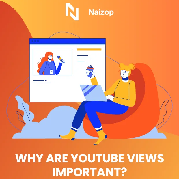 Why Are YouTube Views Important?