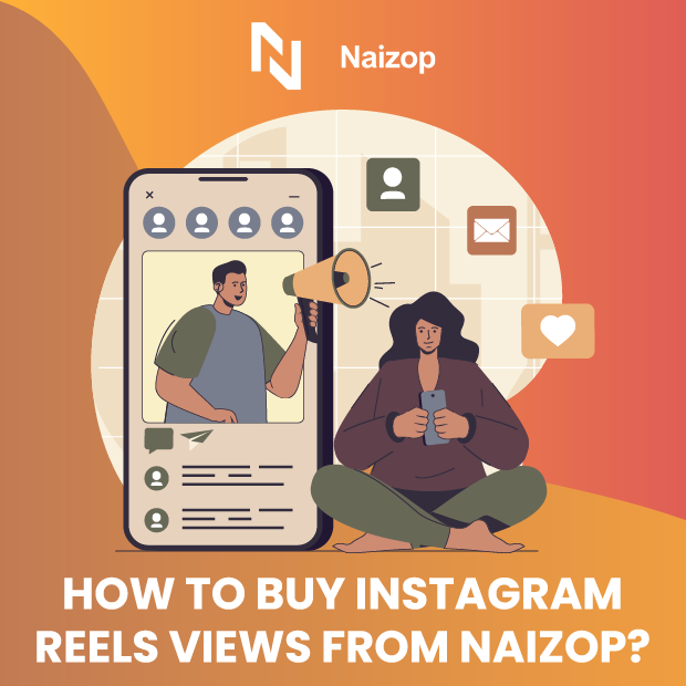 How to Buy Cheap Instagram Reels Views from Naizop