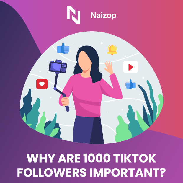 Why Are TikTok Followers Important?