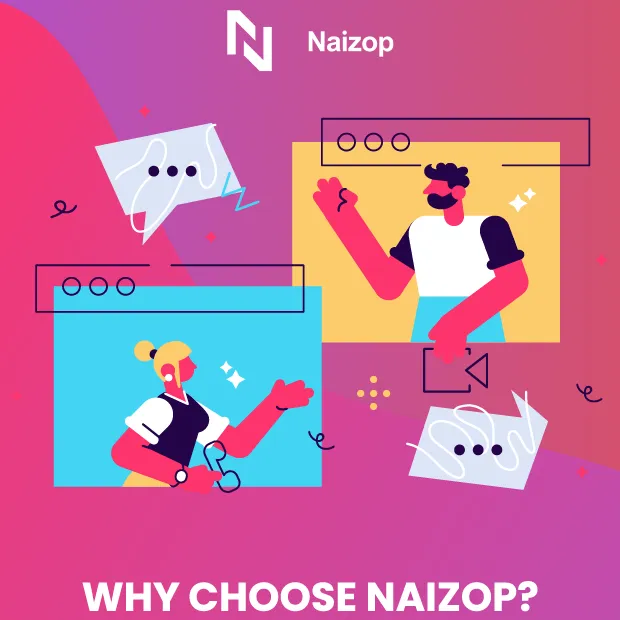 Why Choose Naizop?