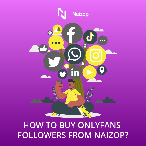 How to Buy OnlyFans Followers from Naizop