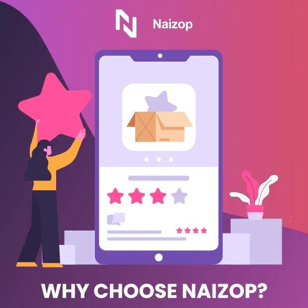 Why Choose Naizop?