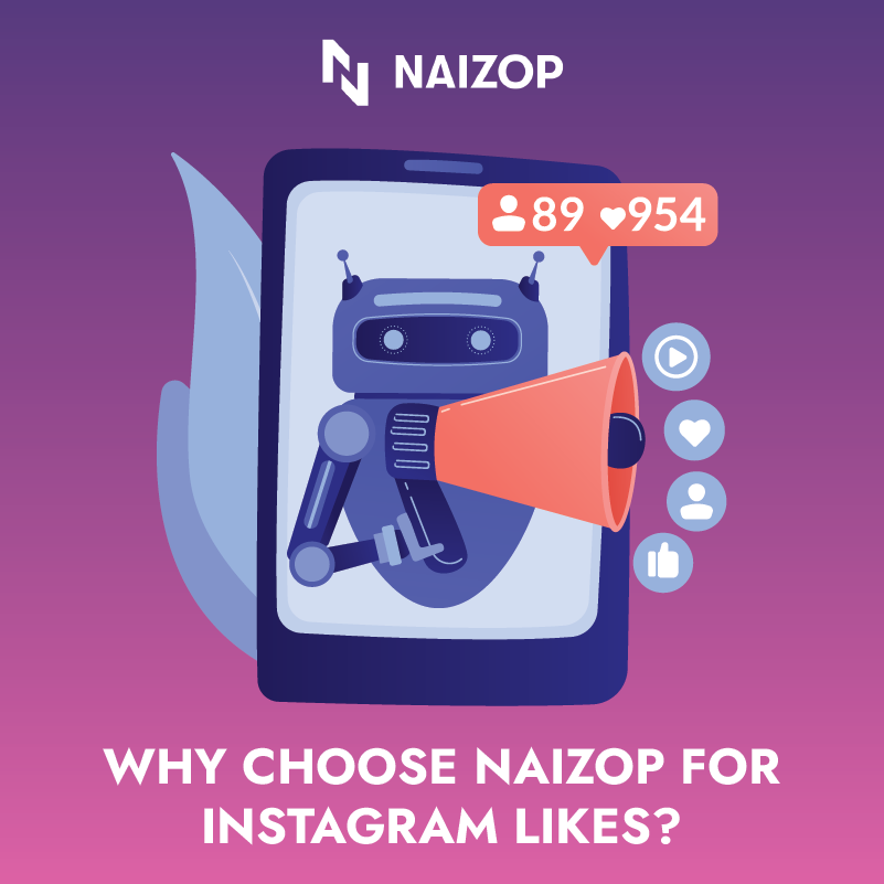 Why Choose Naizop for Instagram Likes?