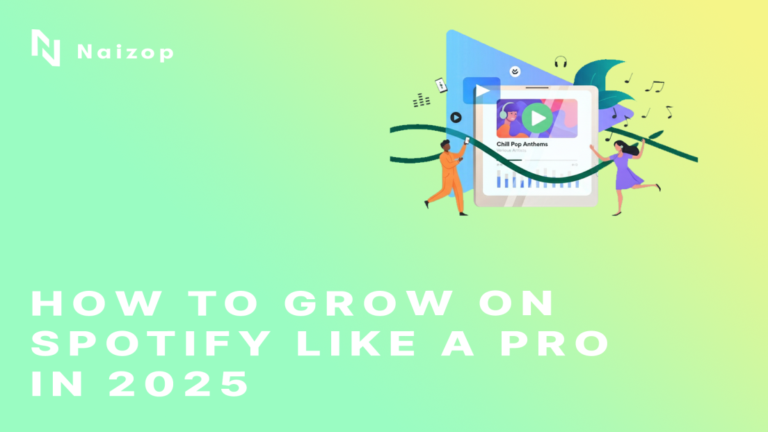 How to Grow on Spotify Like a Pro in 2025