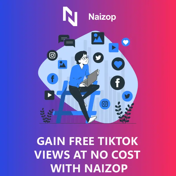 Get TikTok Video Views at No Cost with Naizop