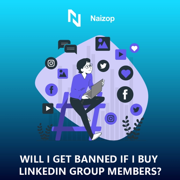 Will I Get Banned If I Buy LinkedIn Group Members?