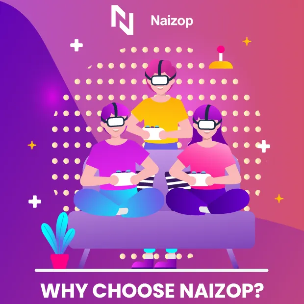 Why Choose Naizop?