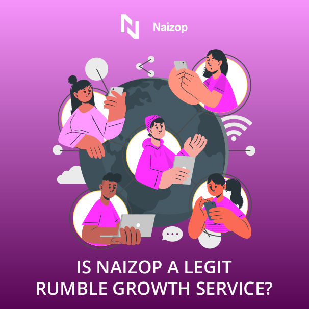 Is Naizop a Legit Rumble Growth Service?
