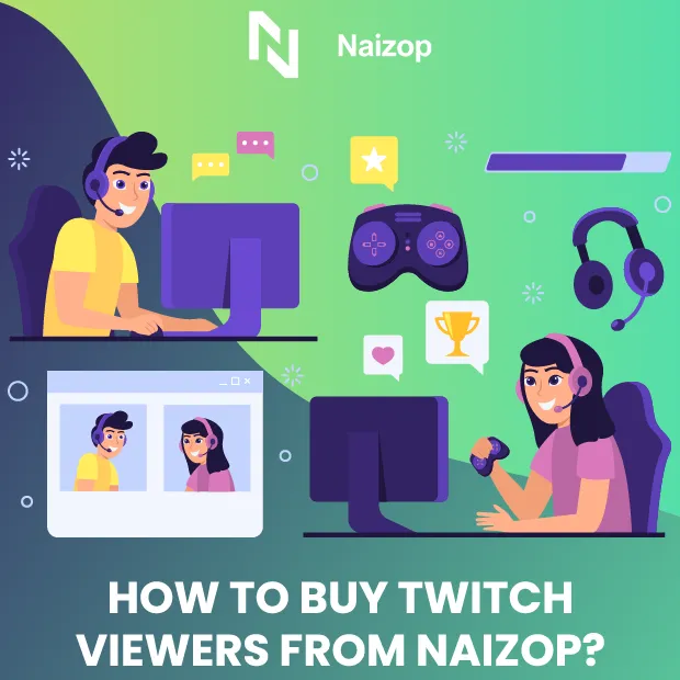 How to Buy Twitch Viewers from Naizop?