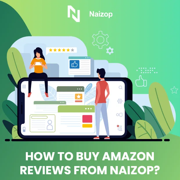 How to Buy Amazon Reviews from Naizop