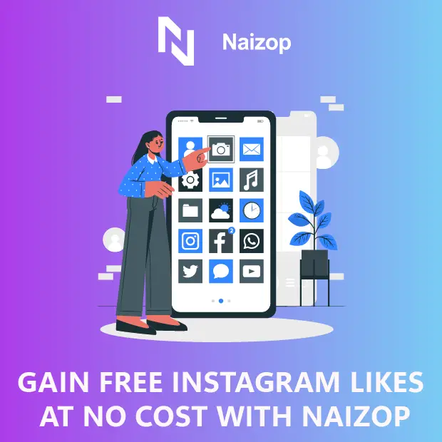 Gain Free Instagram Likes at No Cost With Naizop