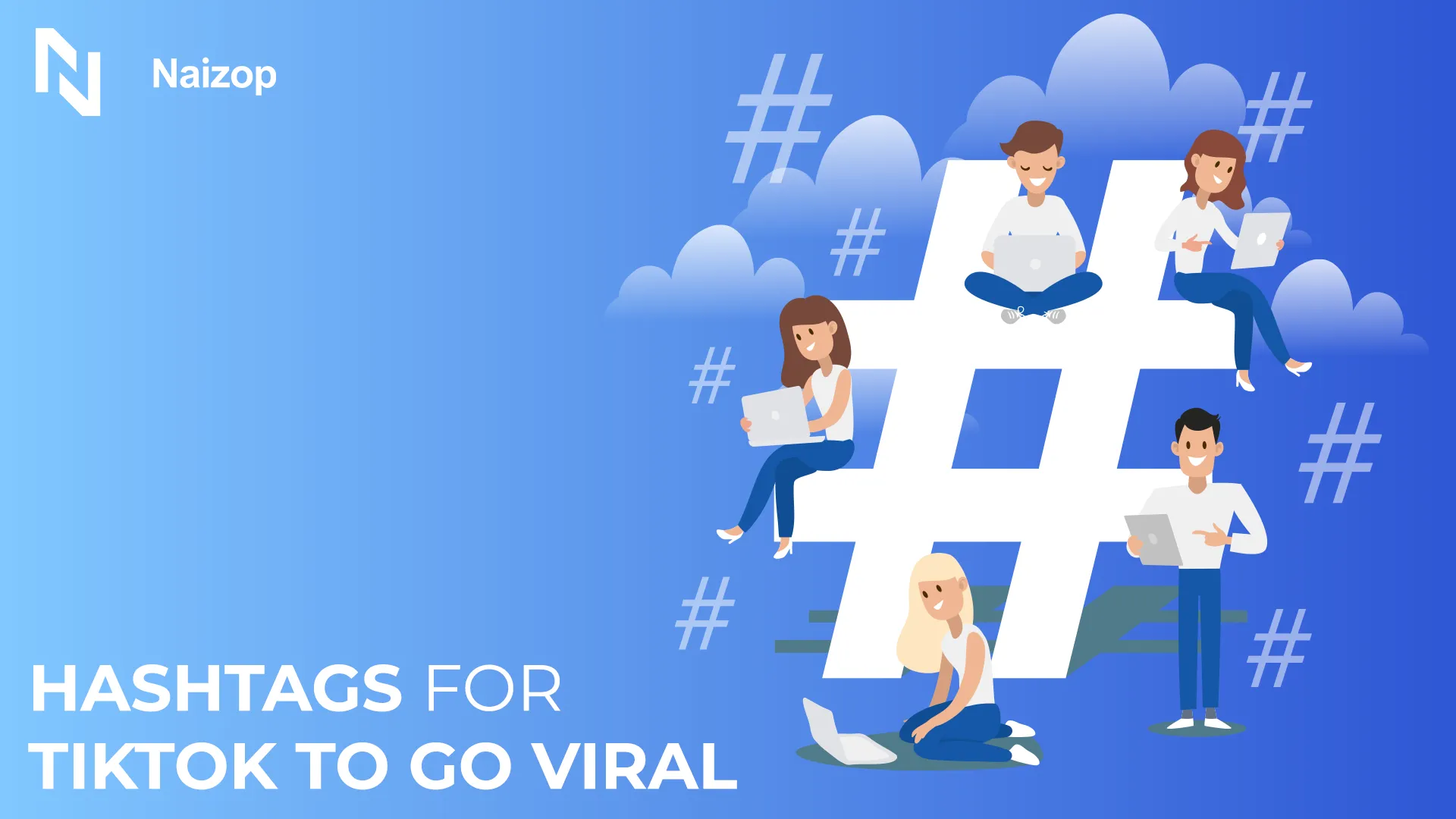 Best Hashtags for TikTok to Go Viral in 2025