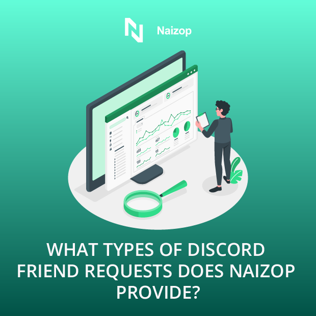 What Types of Discord Friend Requests Does Naizop Provide?