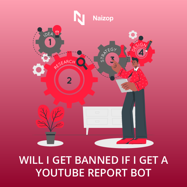 Will I Get Banned If I Get a YouTube Report Bot?
