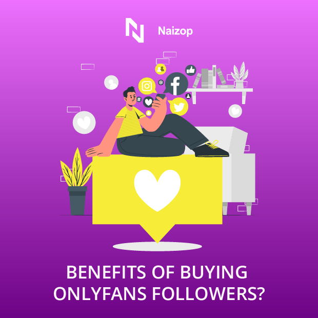 Benefits of Buying OnlyFans Followers