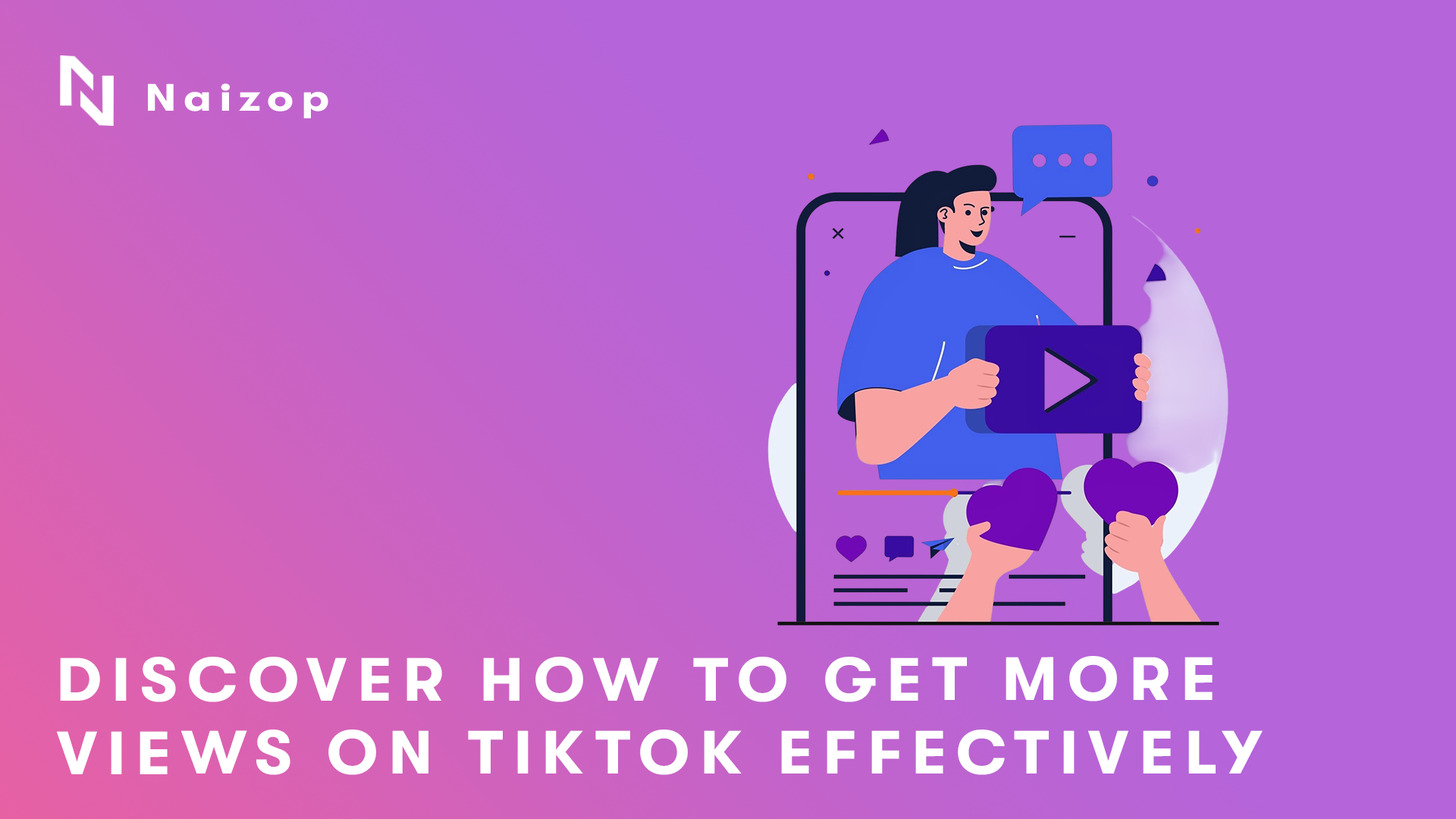 Discover How to Get More Views on TikTok Effectively