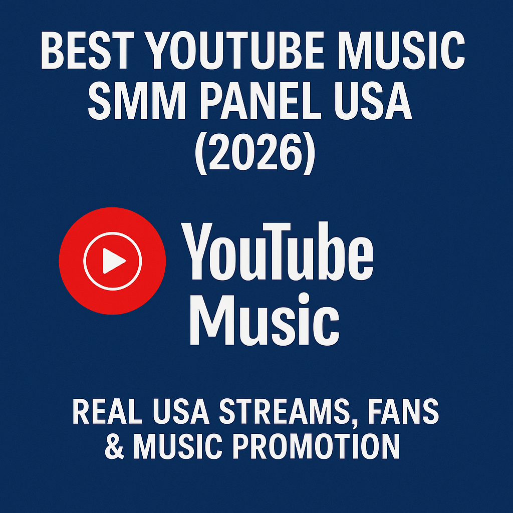 Best YouTube Music SMM Panel USA (2026) — Real USA Streams, Fans & Music Promotion