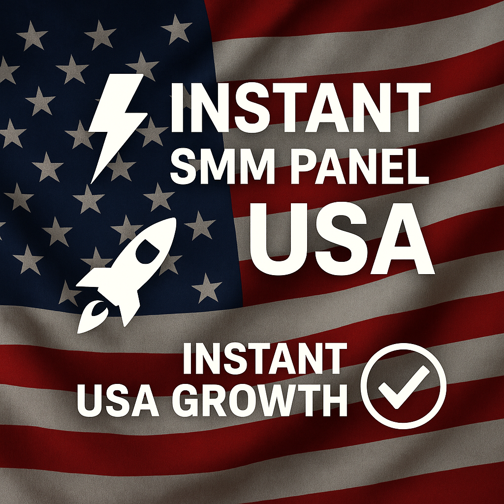 Instant SMM Panel USA (2026) — Fast USA Social Media Growth & Instant Delivery