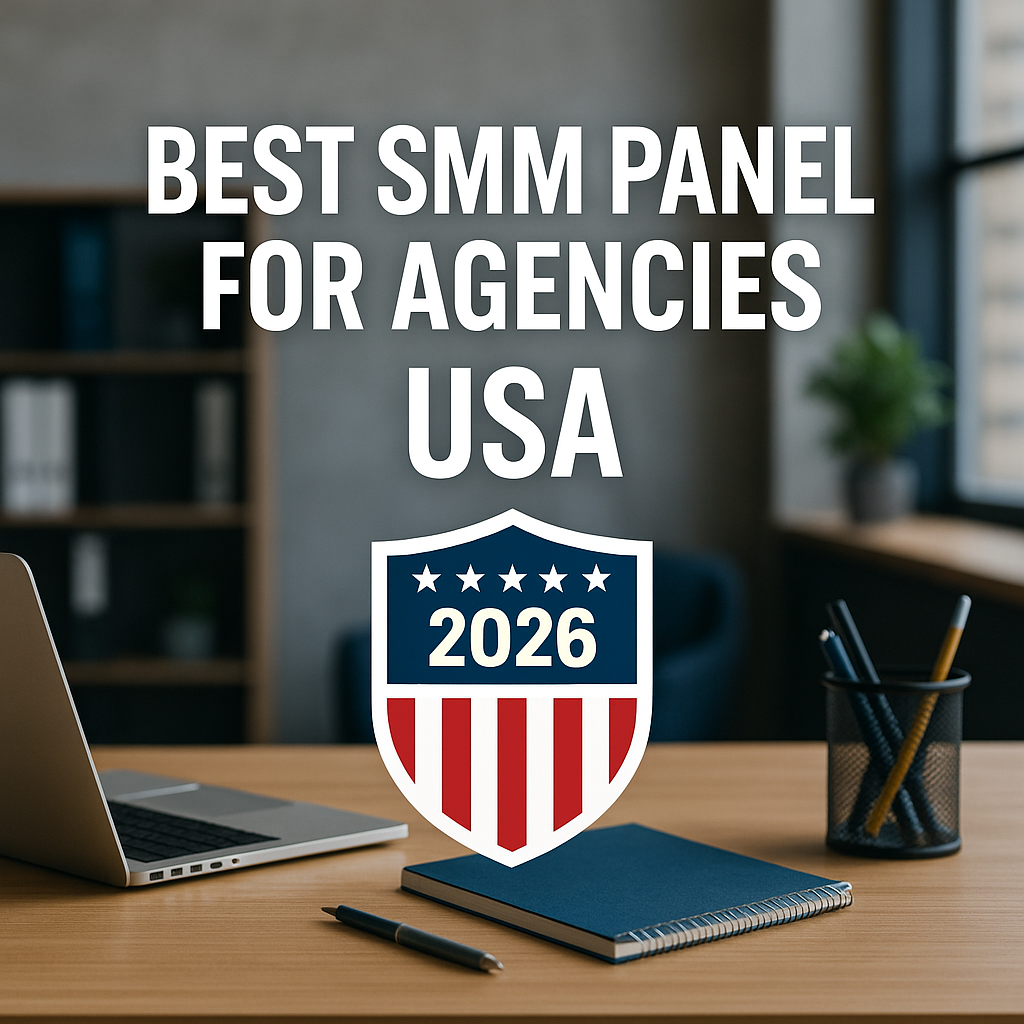 Best SMM Panel for Agencies USA (2026) — White-Label & API Growth Tools