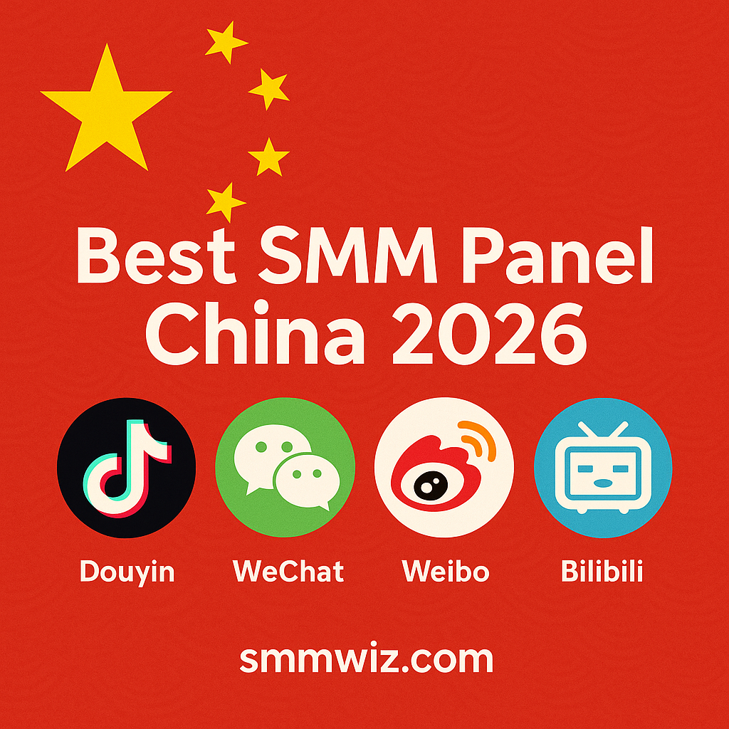 Best SMM Panel China 2026 – Douyin, WeChat, Weibo & Instagram Growth | Smmwiz.com