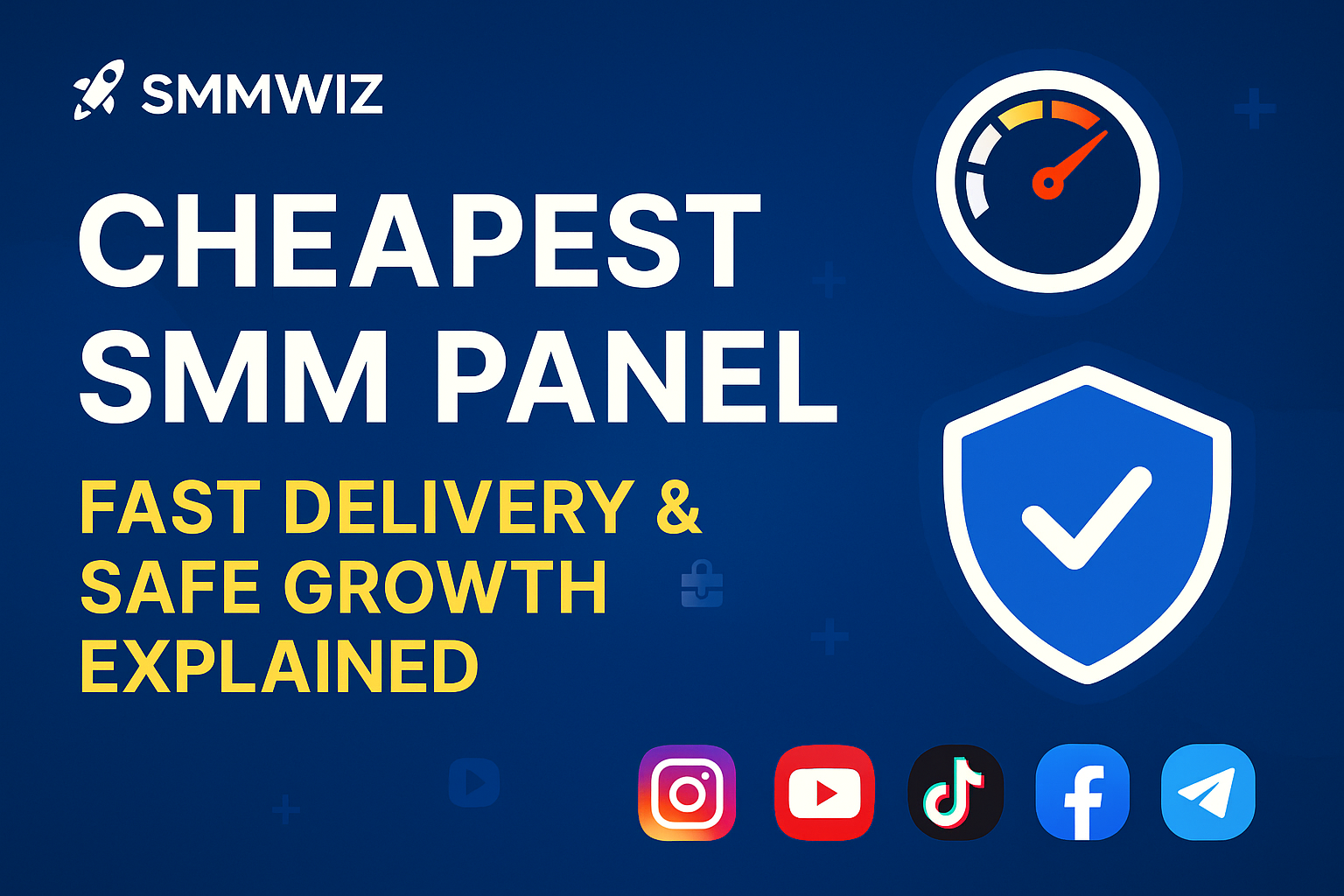 Cheapest SMM Panel – Fast Delivery & Safe Growth Explained | Smmwiz.com
