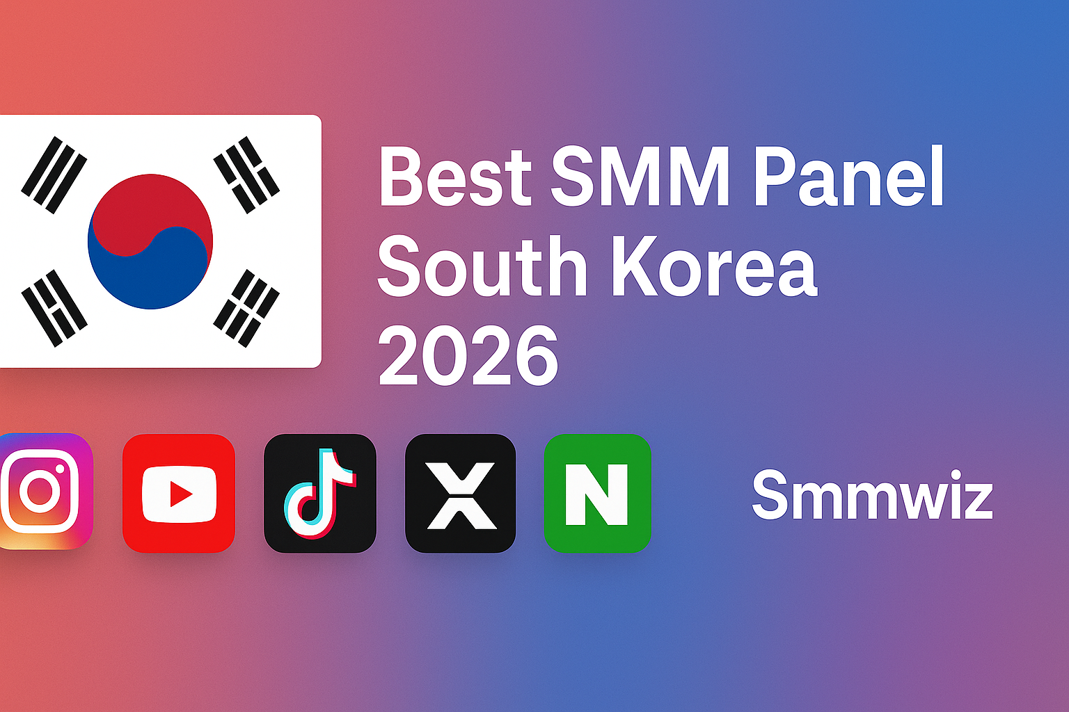 Best SMM Panel South Korea 2026 – Instagram, YouTube, TikTok KR & X Growth | Smmwiz.com