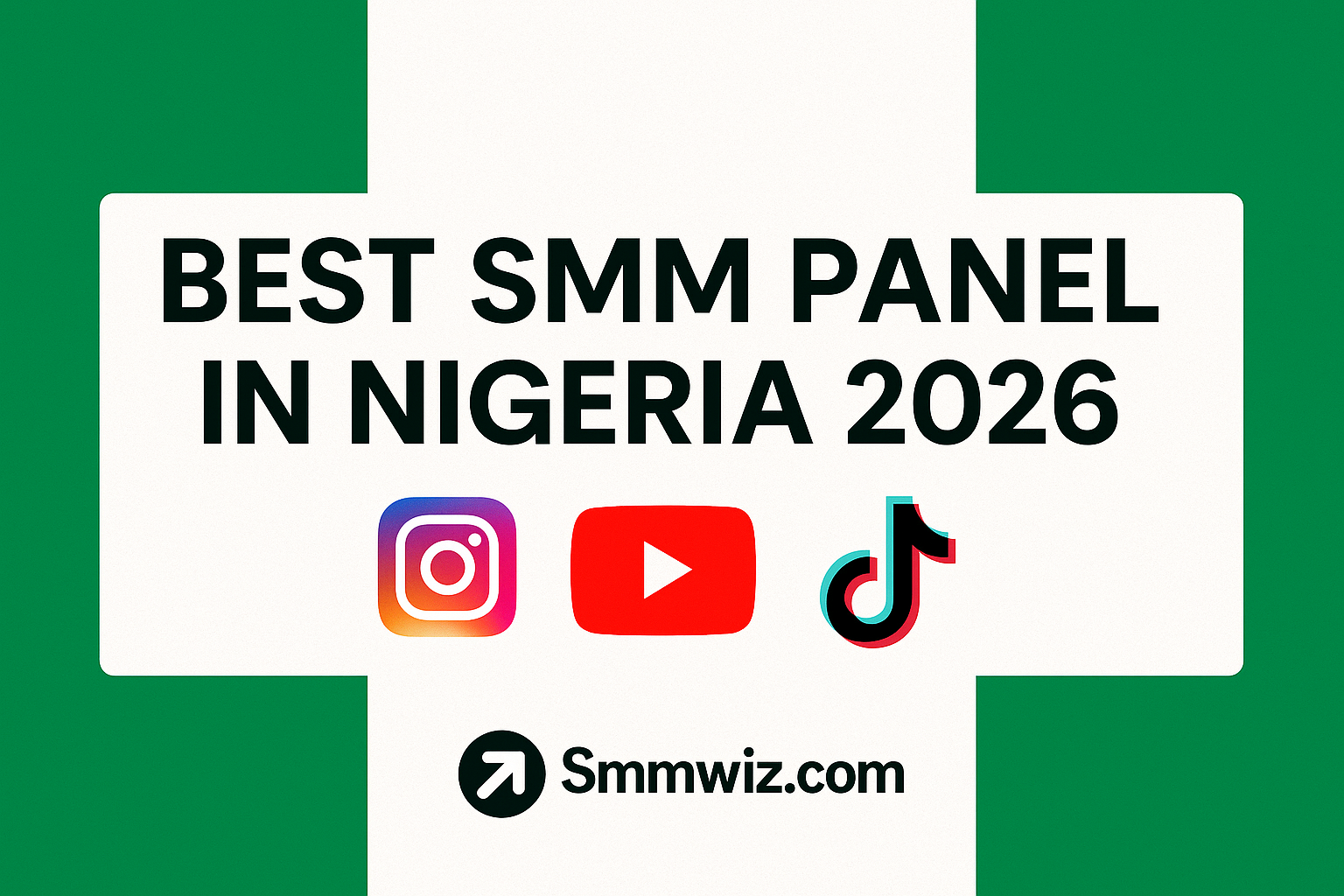 Best SMM Panel in Nigeria 2026 – Instagram, YouTube & TikTok Reseller Panels | Smmwiz.com
