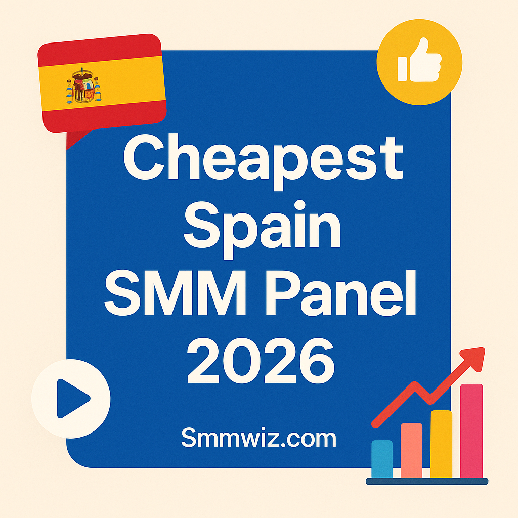 Cheapest Spain SMM Panel 2026 – Fastest Wholesale Growth | Smmwiz.com