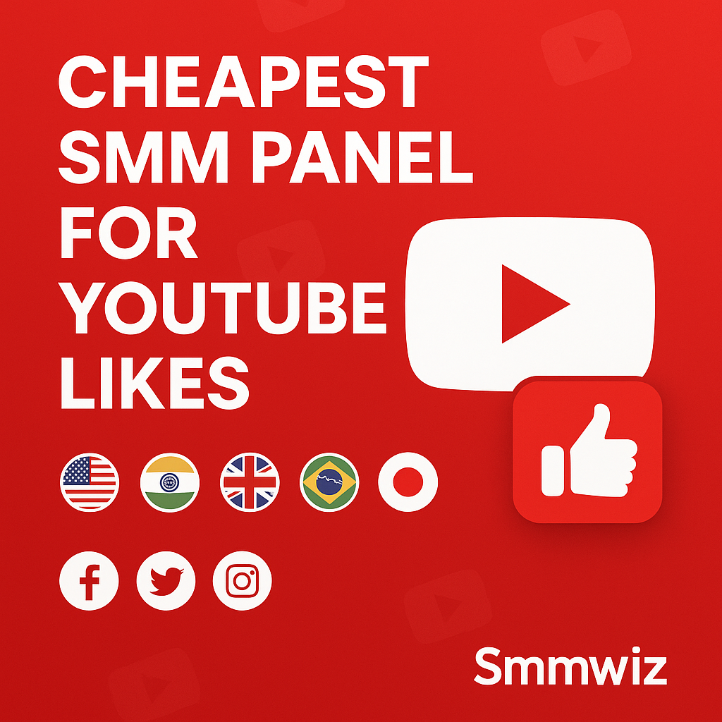 Cheapest SMM Panel for YouTube Likes | Real, Non-Drop & High Retention