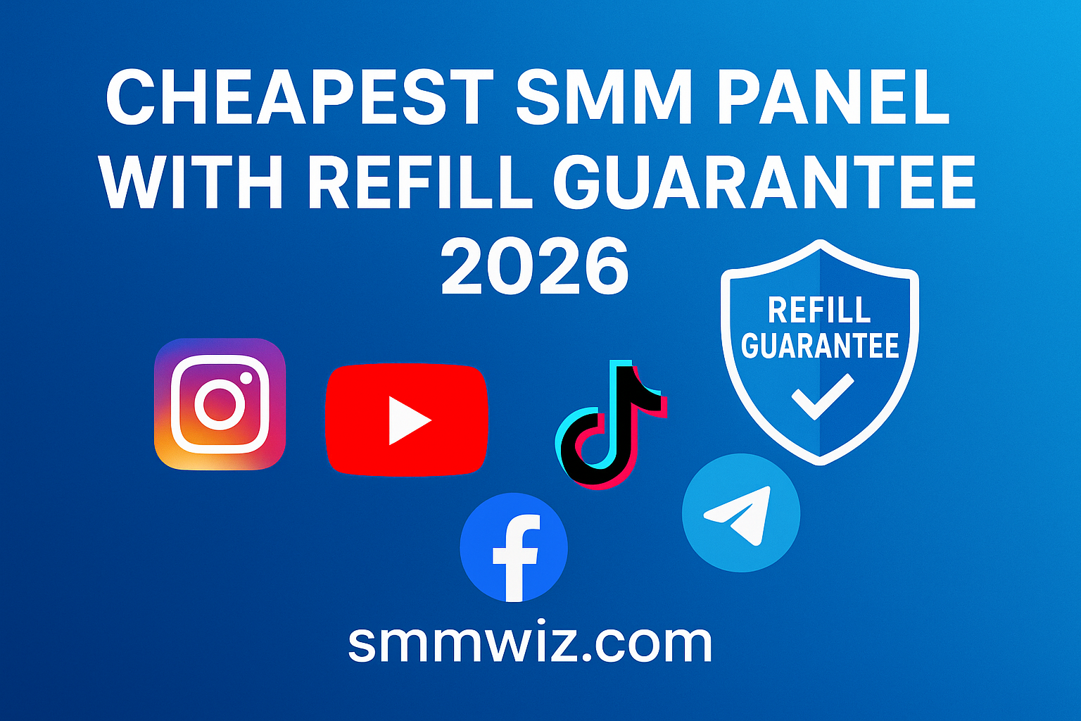 Cheapest SMM Panel with Refill Guarantee 2026 – Trusted Growth | Smmwiz.com