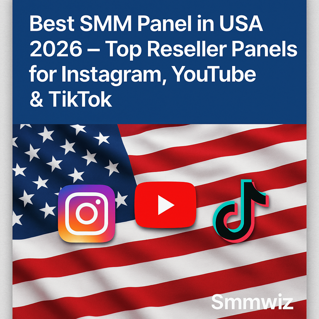 Best SMM Panel in USA 2026 – Instagram, YouTube & TikTok Reseller Panels | Smmwiz.com