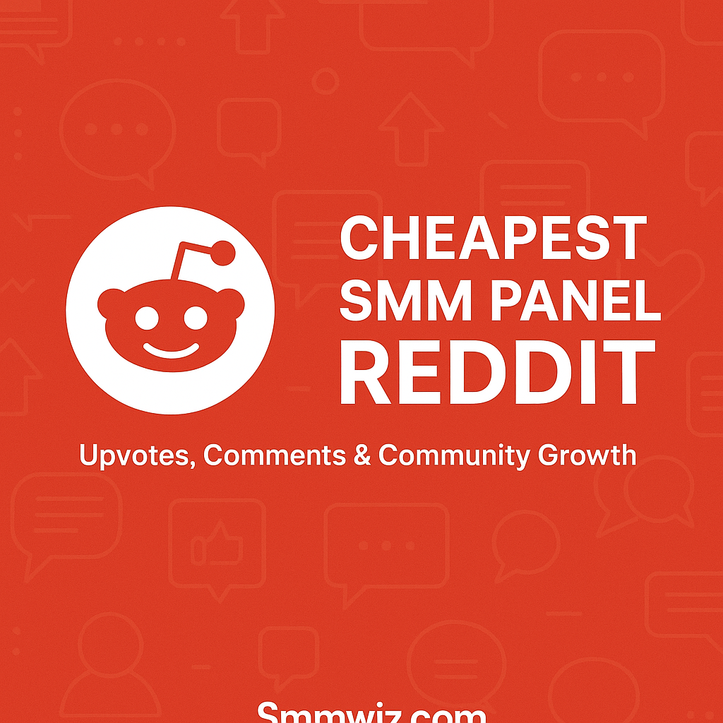 Cheapest SMM Panel Reddit – Upvotes, Comments & Community Growth | Smmwiz.com