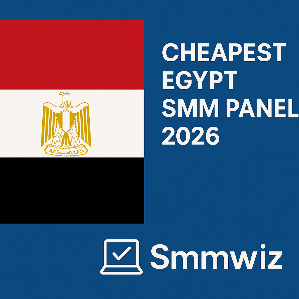 Cheapest Egypt SMM Panel 2026 – Fastest Wholesale Growth | Smmwiz.com
