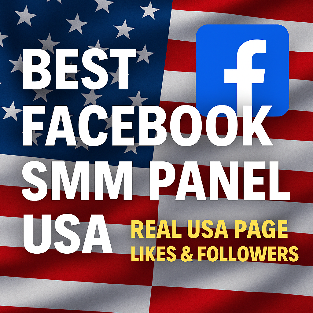 Best Facebook SMM Panel USA (2026 Guide) — Real USA Page Likes & Followers