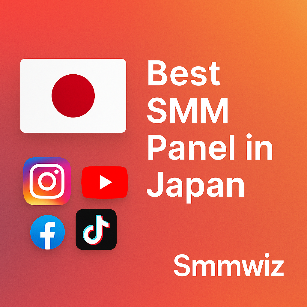 Best SMM Panel Japan 2026 – Instagram, YouTube, TikTok & X Growth | Smmwiz.com