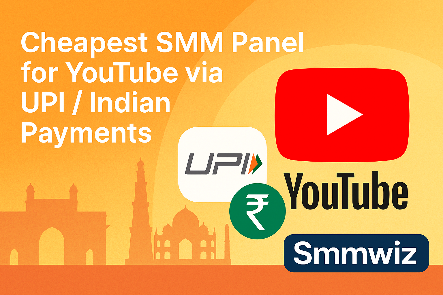 Cheapest YouTube SMM Panel India – Buy Watch Hours, Subscribers, Views & Likes via UPI | Smmwiz.com