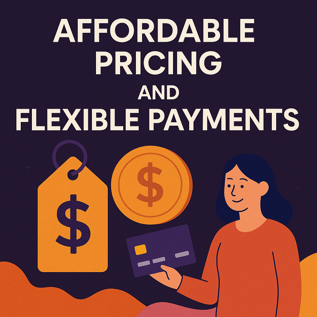 Affordable Pricing and Flexible Payments