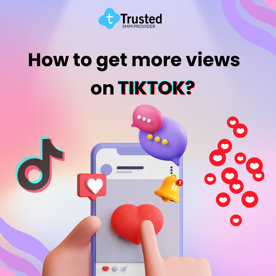 How to get more views on tiktok