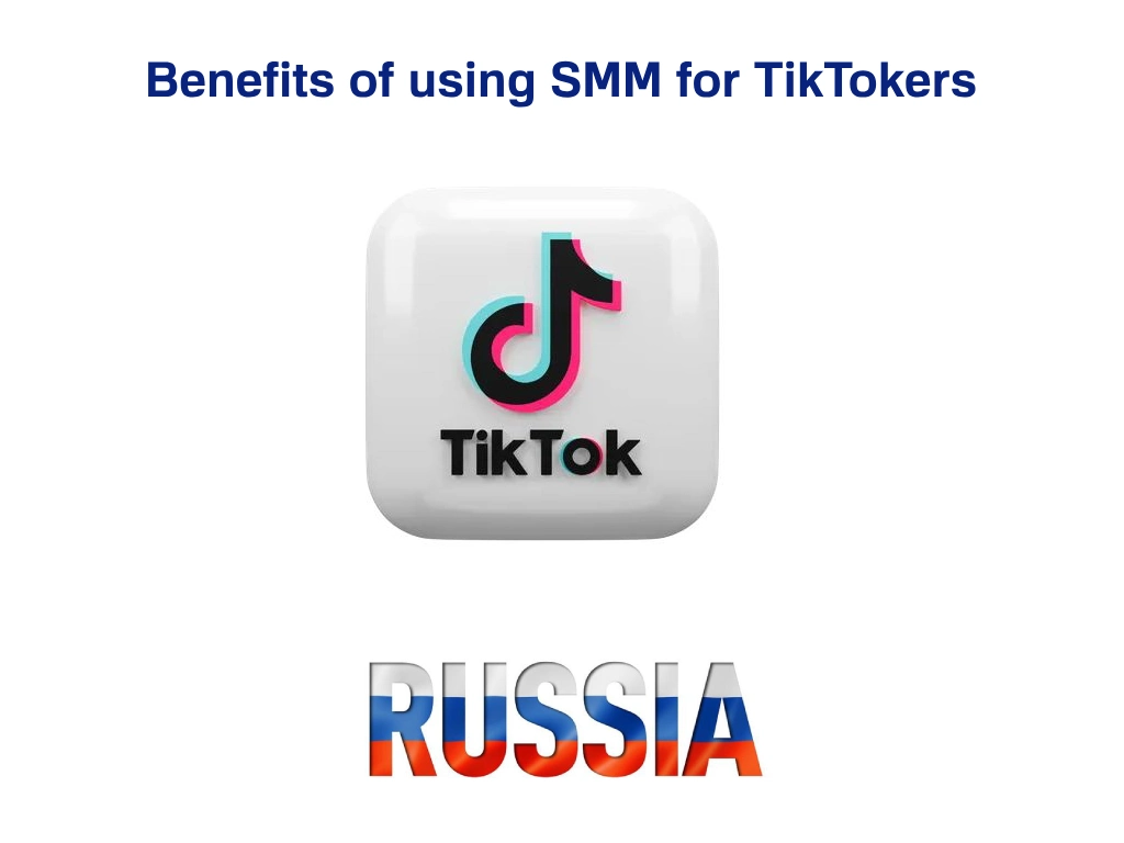 Benefits of using SMM for TikTokers