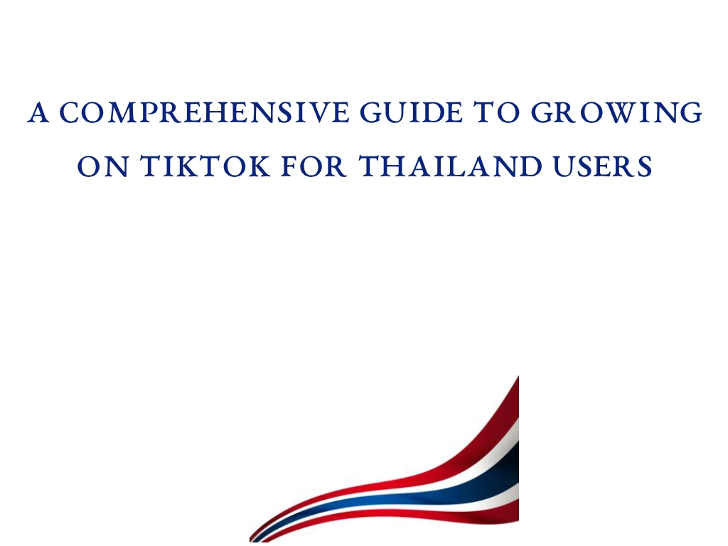 A Comprehensive Guide to Growing on TikTok for Thailand Users | Principles of Success Using SMM Services A Comprehensive Guide to Growing on TikTok for Thailand Users