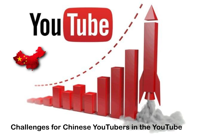 Challenges for Chinese YouTubers in the YouTube