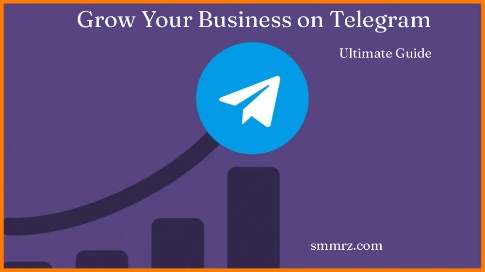Grow Your Business on Telegram