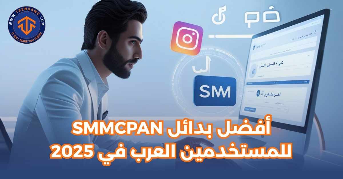 Best SMMCPAN Alternatives for Arab Users in 2025: Your Guide to the Right Platform