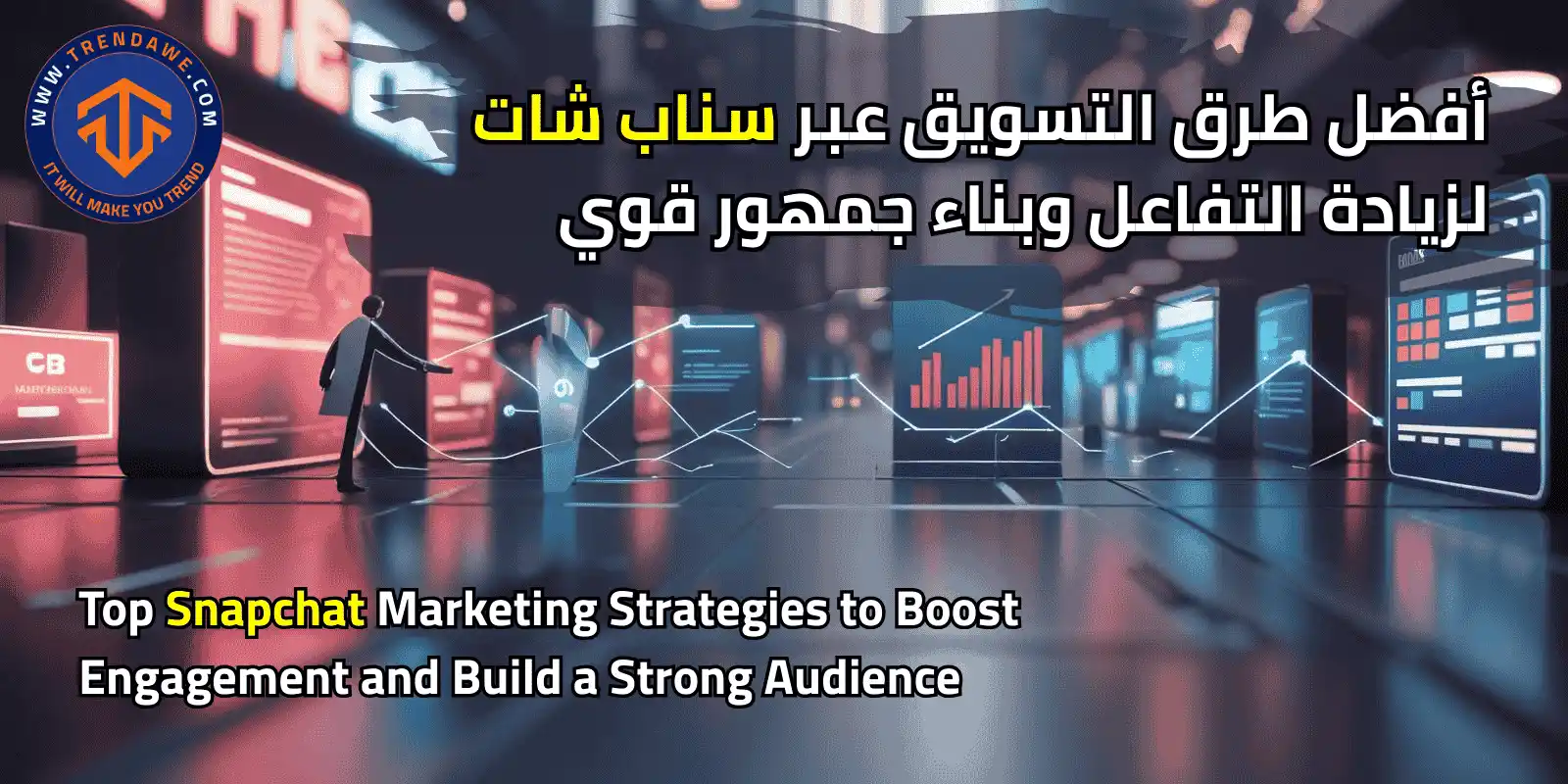 Top Snapchat Marketing Strategies to Boost Engagement and Build a Strong Audience