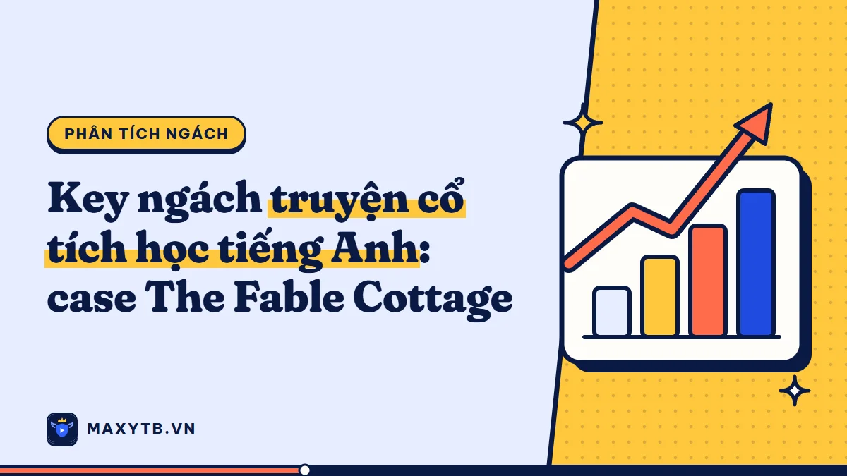 Key ngách truyện cổ tích học tiếng Anh: case The Fable Cottage