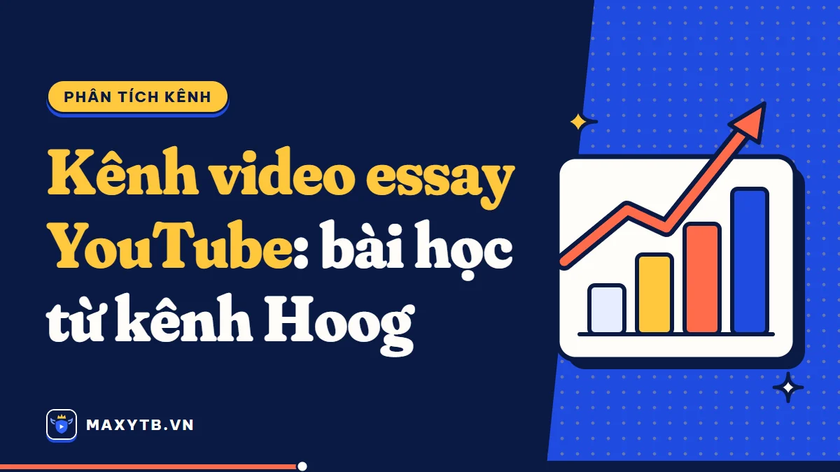 Kênh video essay YouTube: Hoog 1,14 triệu sub với 62 video