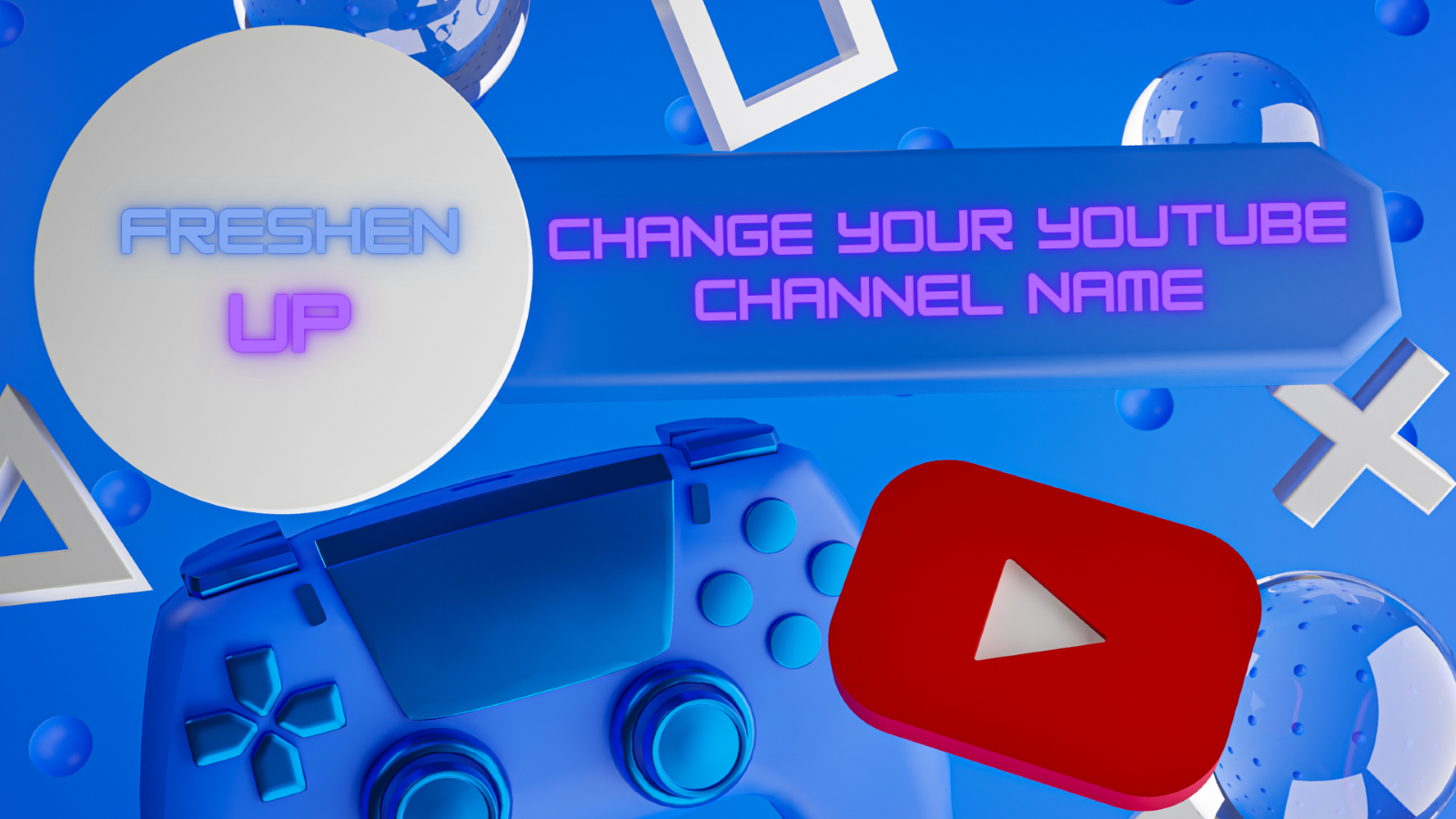 Freshen Up and Change Your YouTube Channel Name