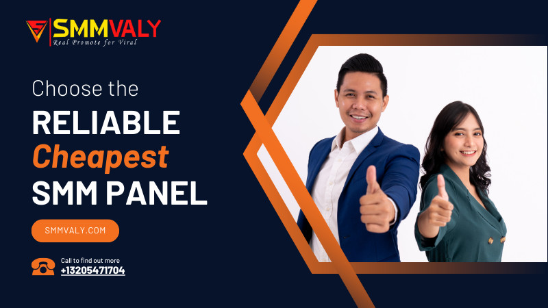 How to choose the most reliable and cheapest SMM panel?