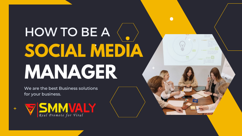 How to Become a Social Media Manager & Utilizing SMM Panels