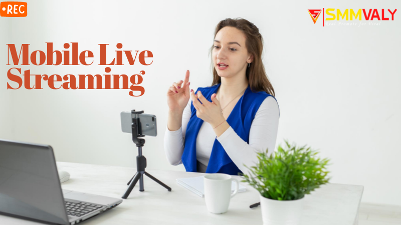 Mobile Live Streaming: How to Stream Live Video from Smartphone